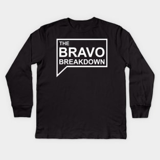 The Bravo Breakdown Kids Long Sleeve T-Shirt